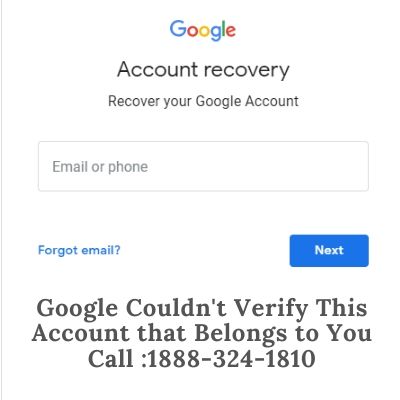 Google Couldn't Verify this account that belong to you